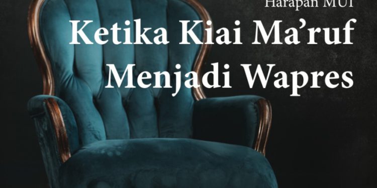 Mimbar Ulama – Harapan MUI Ketika Kiai Ma`ruf Menjadi Wapres