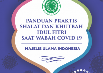 Panduan Praktis Shalat dan Khutbah Idul Fitri saat Wabah Covid 19