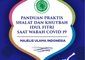 Panduan Praktis Shalat dan Khutbah Idul Fitri saat Wabah Covid19