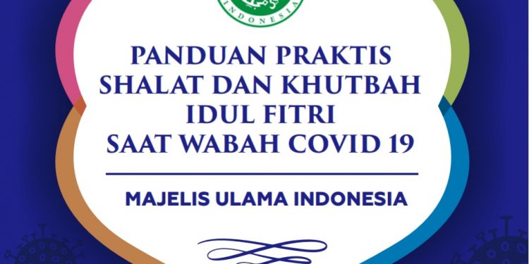 Panduan Praktis Shalat dan Khutbah Idul Fitri saat Wabah Covid19