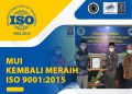Sertifikasi ISO 9001:2015, Pembuktian Komitmen Khidmah MUI