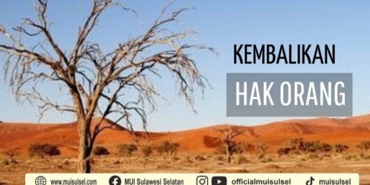 goresan-hati:-kembalikan-hak-orang-yang-dizalimi