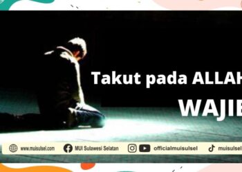 goresan-pagi:-rasa-takut-pada-allah-swt-wajib-hukumnya