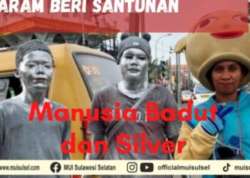 marak-manusia-badut-dan-silver,-mui-sulsel-ingatkan-haram-beri-santunan