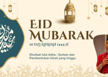 Khutbah Idul Adha: Qurban dan Pembentukan Umat yang Unggul